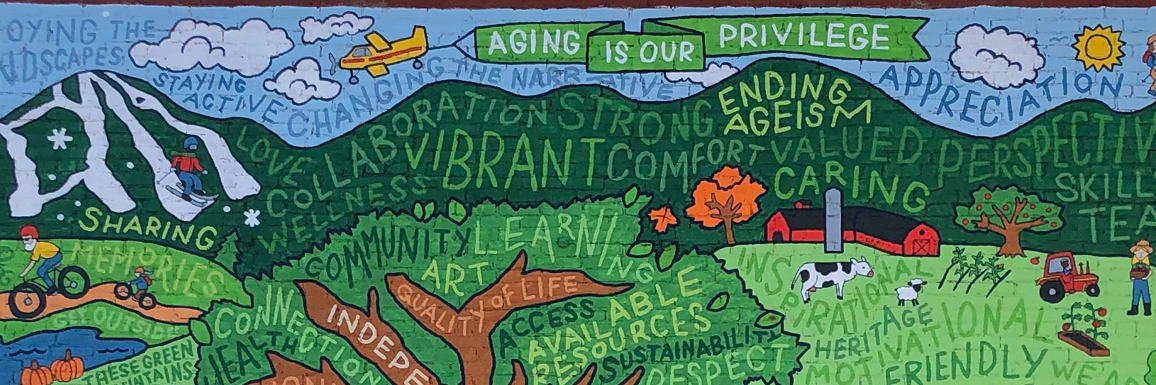 an image of a mural with descriptive words about aging services including comfort, aging is our privilege, appreciation, resources and more